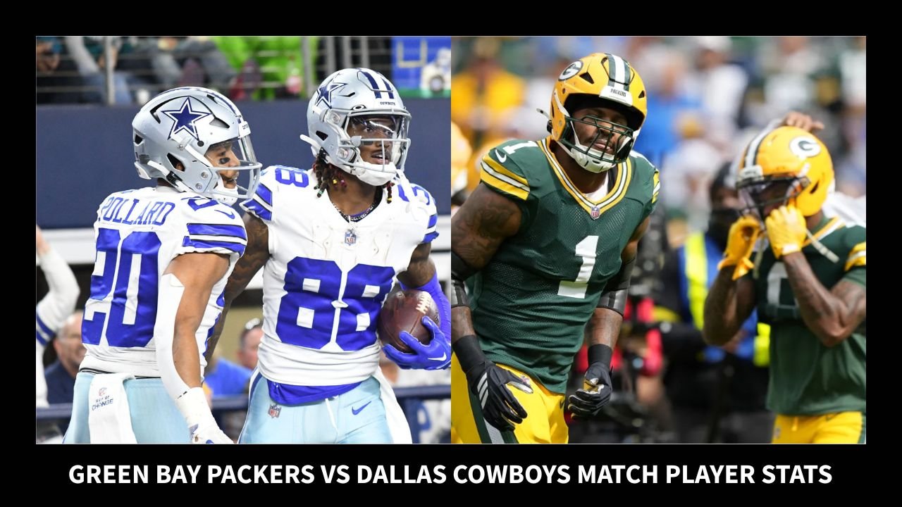 Green Bay Packers vs Dallas Cowboys Match Player Stats A Complete and Easy Breakdown
